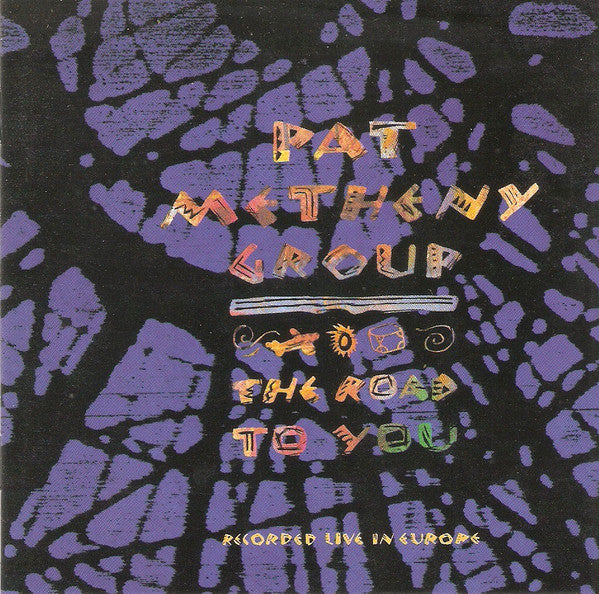 Pat Metheny Group – The Road To You (Recorded Live In Europe) (Used) (Mint Condition) - CD