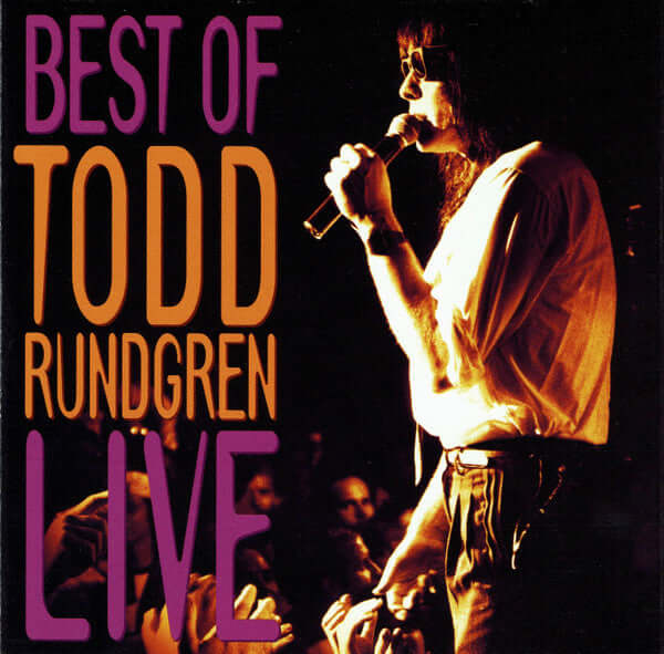 Best Of Todd Rundgren Live - Todd Rundgren (Used) (Mint Condition)