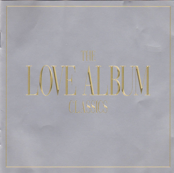Various – The Love Album Classics 2 Discs (Used) (Mint Condition)