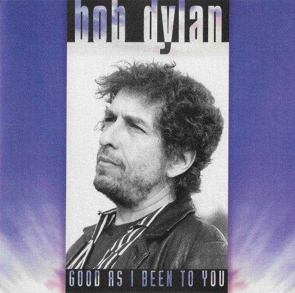 Bob Dylan – Good As I Been To You (Used) (Mint Condition) CD