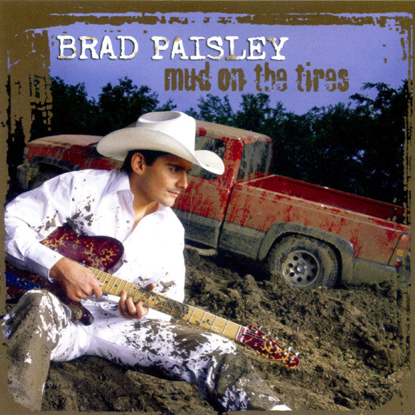 Brad Paisley – Mud On The Tires (Used) (Mint Condition) CD