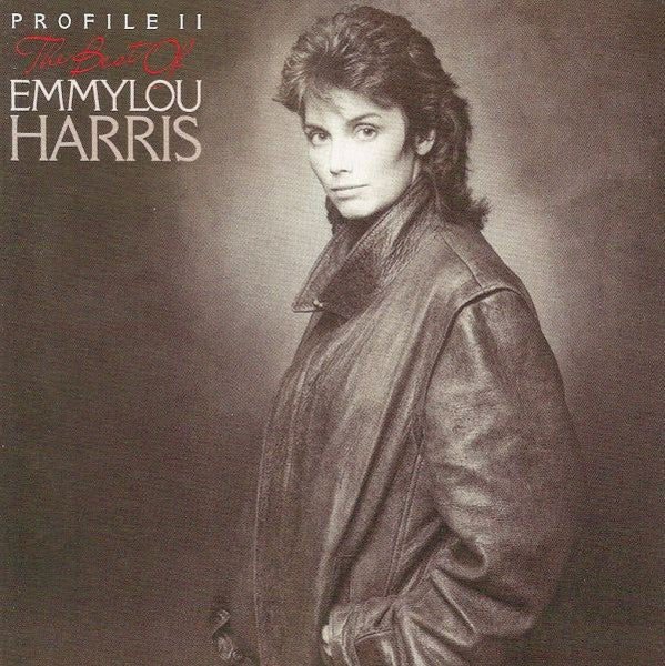 Emmylou Harris – Profile II (The Best Of Emmylou Harris) (Used) (Mint Condition) CD