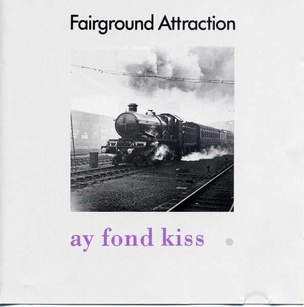 Fairground Attraction – Ay Fond Kiss. (Used) (Mint Condition)