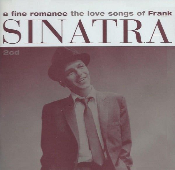 A Fine Romance - The Love Songs Of Frank Sinatra - Frank Sinatra - 2 Discs (Used) (Mint Condition)