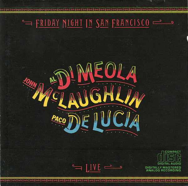John McLaughlin / Al Di Meola / Paco De Lucía – Friday Night In San Francisco (Used) (Mint Condition) CD