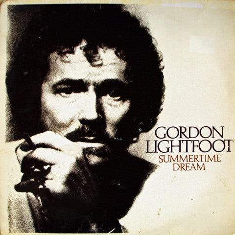 Gordon Lightfoot – Summertime Dream (Used) (Condition)