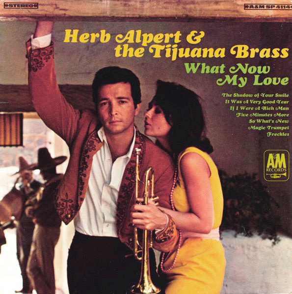 Herb Alpert & The Tijuana Brass – What Now My Love (Used) (Mint Condition) Vinyl