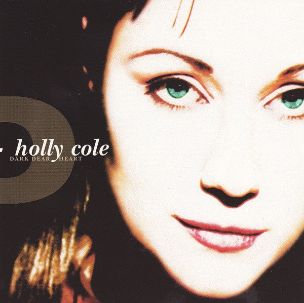 Holly Cole – Dark Dear Heart - (Used) (Mint Condition) CD