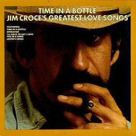 Jim Croce – Time In A Bottle (Used) (Mint Condition)