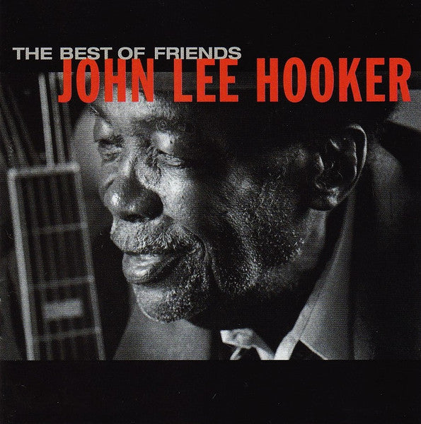 John Lee Hooker – The Best Of Friends (Used) (Mint Condition) CD