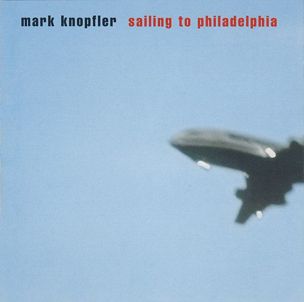 Sailing To Philadelphia - Mark Knopfler (Used) (Mint Condition)