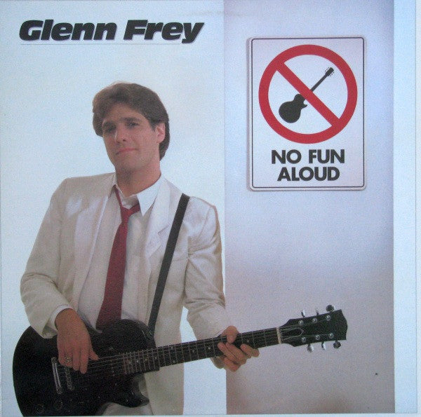 Glenn Frey - No Fun Aloud (Used) (Mint Condition) - Vinyl