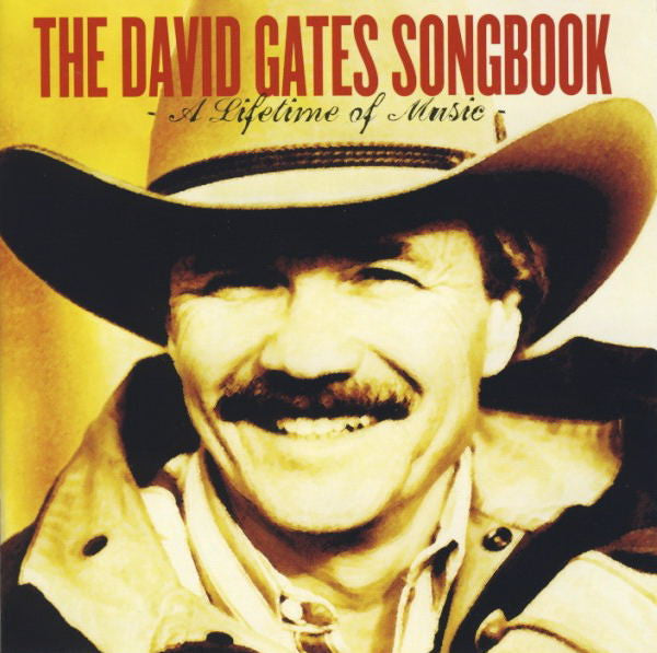 David Gates - The David Gates Songbook (A Lifetime Of Music) (Used) (Mint Condition) - CD
