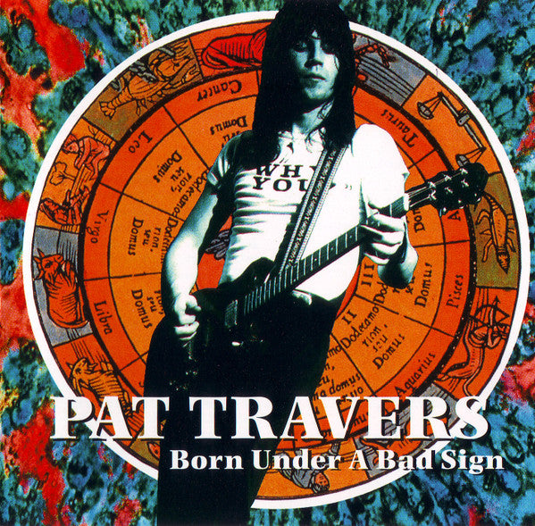 Born Under A Bad Sign - Pat Travers (Used) (Mint Condition)