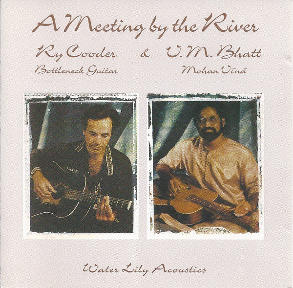 Ry Cooder & V.M. Bhatt* – A Meeting By The River (Used) (Mint Condition) - CD