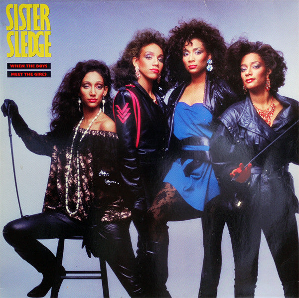 Sister Sledge – When The Boys Meet The Girls (Used) (Mint Condition)