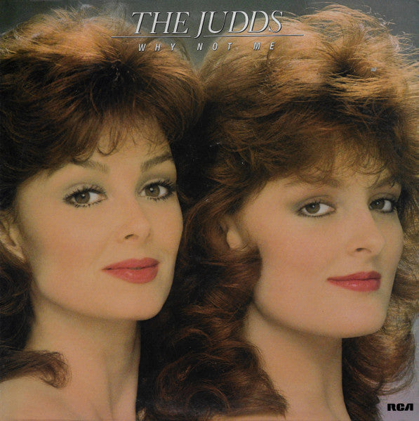 The Judds – Why Not Me  (Used) (Mint Condition)