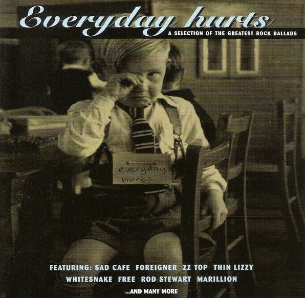 Various – Everyday Hurts (A Selection Of The Greatest Rock Ballads) (Used) (Mint Condition)