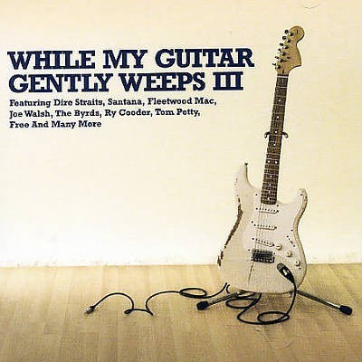 Various – While My Guitar Gently Weeps III 2 Discs (Used) (Mint Condition)