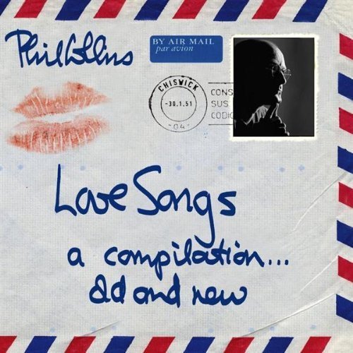 Phil Collins ‎– Love Songs (A Compilation... Old And New)