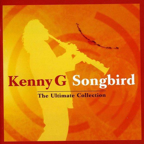 Kenny G - Songbird