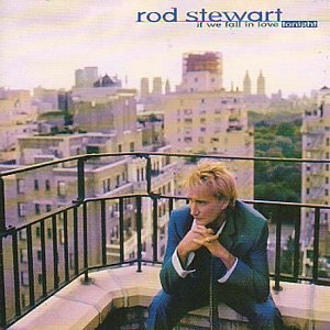 Rod Stewart ‎– If We Fall In Love Tonight (Used ) (Mint Condition)