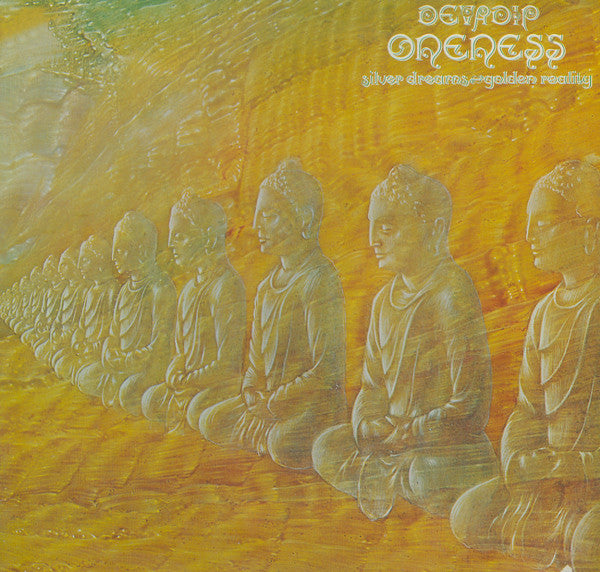 Devadip – Oneness (Silver Dreams-Golden Reality) (Used) (Mint Condition)