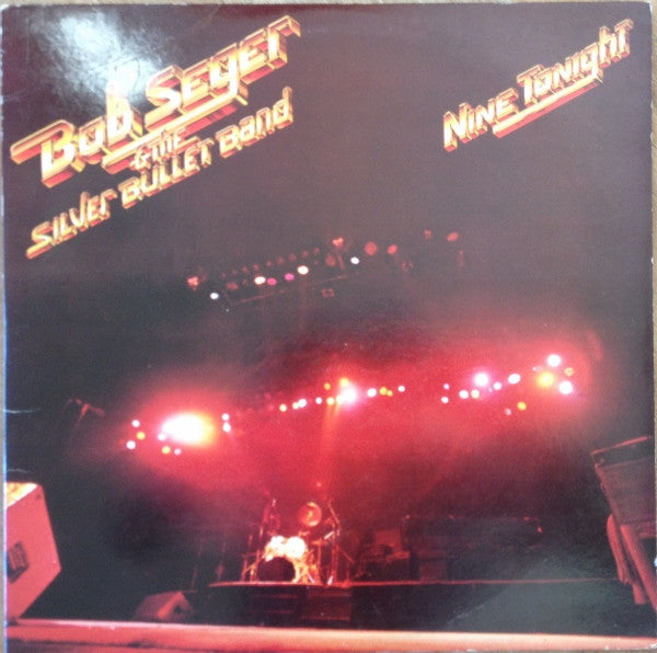 Bob Seger &amp; The Silver Bullet Band* – Nine Tonight (Used) (Mint Condition)