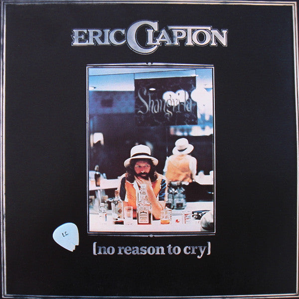 Eric Clapton – No Reason To Cry (Used) (Mint Condition)