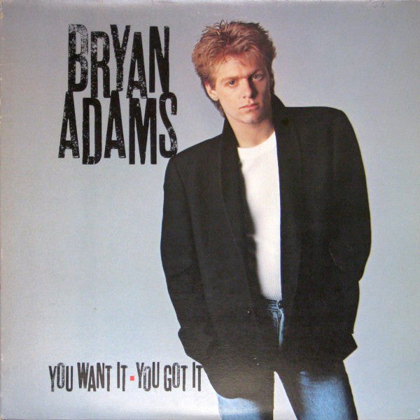 Bryan Adams – You Want It, You Got It (Used) (Mint Condition)  |