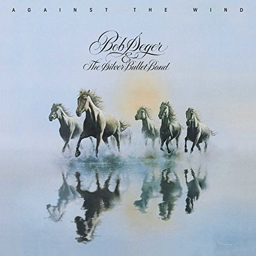 Bob Seger & The Silver Bullet Band - Against The Wind (Used) (Mint Condition)